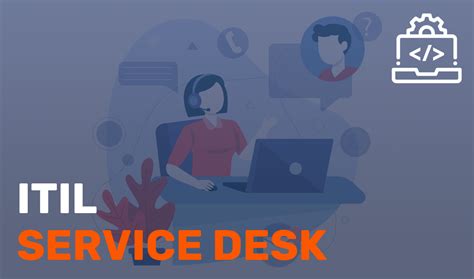 Understanding Itil Service Desk A Comprehensive Guide Creative Networks