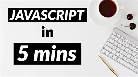 Learn Javascript In Just 5 Minutes 2020 Youtube