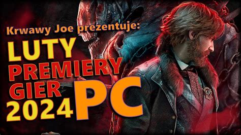 PREMIERY GIER PC LUTY 2024 YouTube