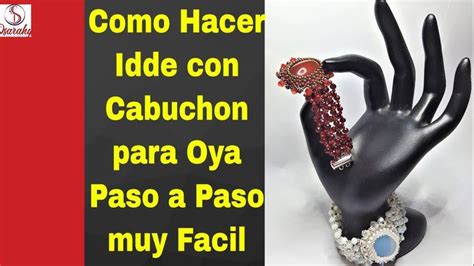 Como Hacer Idde Con Cabuchon Para Oya Paso A Paso Muy Facil Tutorial