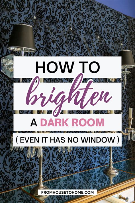 How To Brighten A Dark Room (Even If It Has No Windows) - From House To