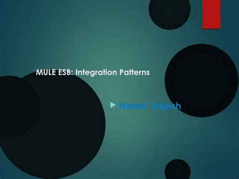 Mule esb integration patterns | PPT