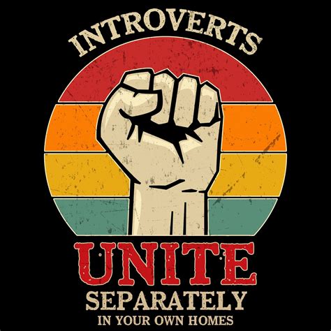 Introverts Unite Separately In Your Own Homes