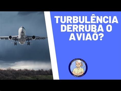 64 TURBULÊNCIA PODE DERRUBAR O AVIÃO YouTube