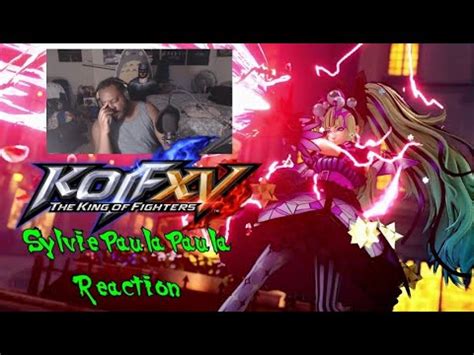 TheDarkAce REACTS KOF XV Sylvie Paula Paula DLC Reveal Trailer YouTube