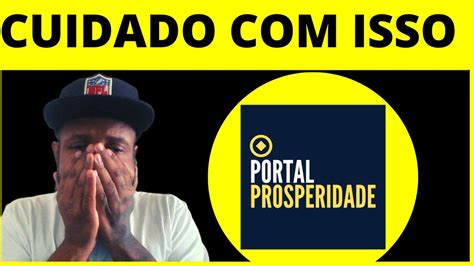 CUIDADO curso Portal Prosperidade funciona Portal Prosperidade é bom