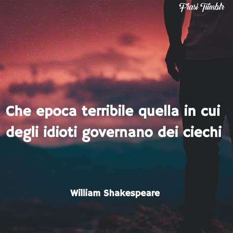 Immagini con Frasi di Shakespeare le 60 più belle