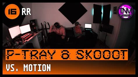 P Tray Skooot Vs Motion Tel Finale Rr Tnm Rap