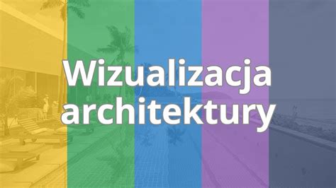 Wizualizacja Architektury Praktyczne Projekty Wst P Do Kursu