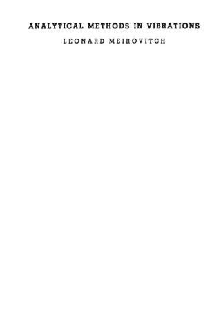 Analytical Methods in Vibrations by Leonard Meirovitch | Open Library