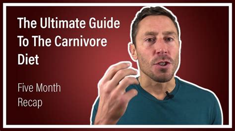 The Ultimate Guide To The Carnivore Diet Doctor Recaps Five Month