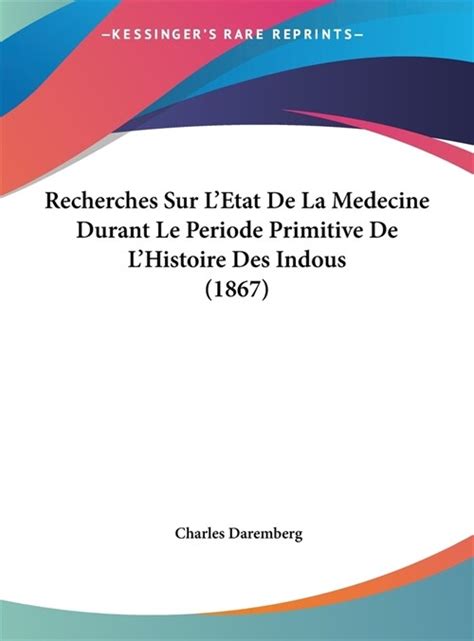 알라딘 Recherches Sur Letat De La Medecine Durant Le Periode Primitive