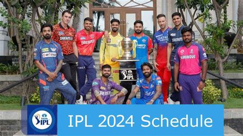 Ipl 2024 के शेड्यूल में फेरबदल दो बड़े मैचों पर असर