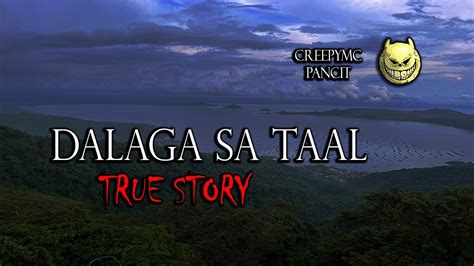 DALAGA SA TAAL - TRUE STORY - YouTube