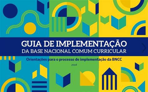 Conheça O Guia De Implementação Da Base Nacional Comum Curricular