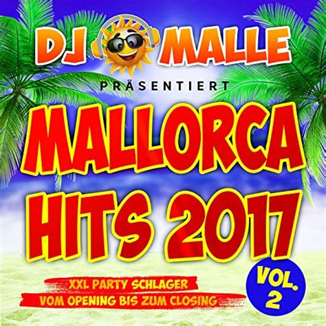 Play Dj Malle Pr Sentiert Mallorca Hits Xxl Party Schlager Vom