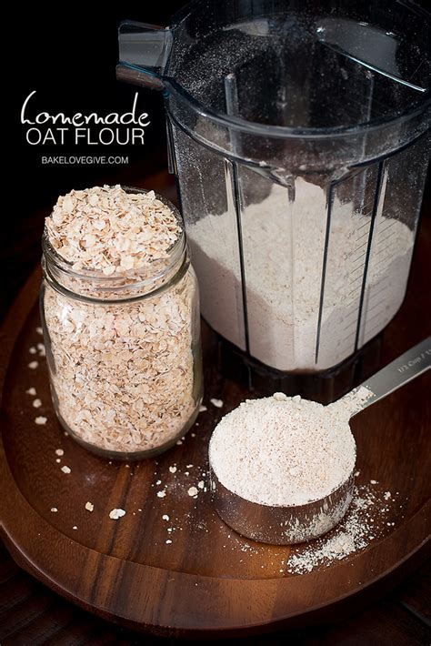 how to make homemade oat flour - Bake Love Give