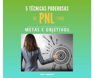 Ebook T Cnicas De Pnl Para Metas E Objetivos Treinamentos E Cursos