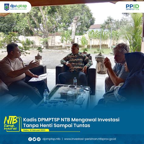 Kadis Dpmptsp Ntb Mengawal Investasi Tanpa Henti Sampai Tuntas