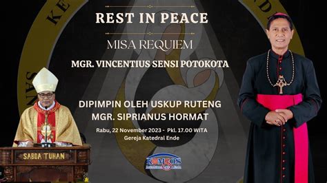 Misa Requiem Mgr Vincentius Sensi Potokota Dipimpin Oleh Uskup