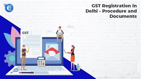 GST Registration In Delhi Procedure And Documents Enterslice