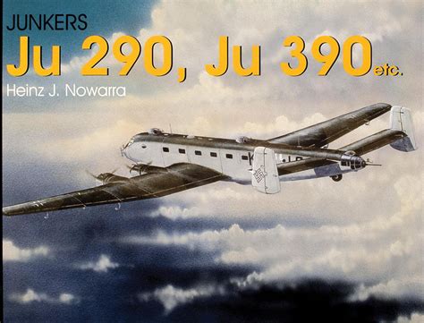 Junkers Ju 290, Ju 390 etc Book - Squadron.com