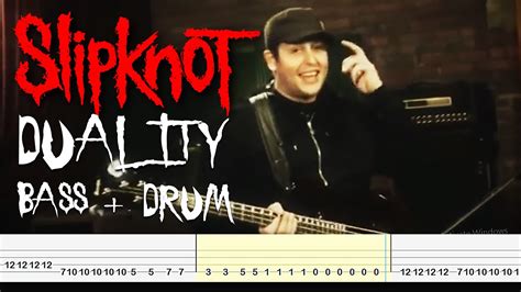 Slipknot Duality [paul Gray Jam With Roy Mayorga] Bass And Drum Tabs