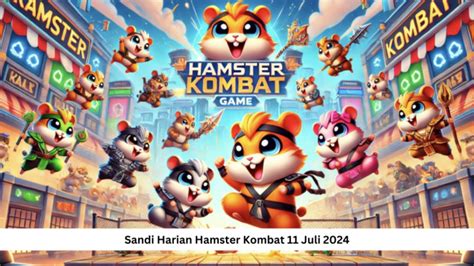 Sandi Harian Hamster Kombat 11 Juli 2024 Lengkap Dengan Combo Harian