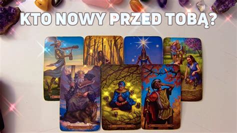 KTO NOWY PRZED TOBĄ TAROT MIŁOŚĆ tarot tarotmiłość