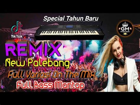 REMIX PALEMBANG PA600 ON THE MIX FULL BASS MANTAP YouTube