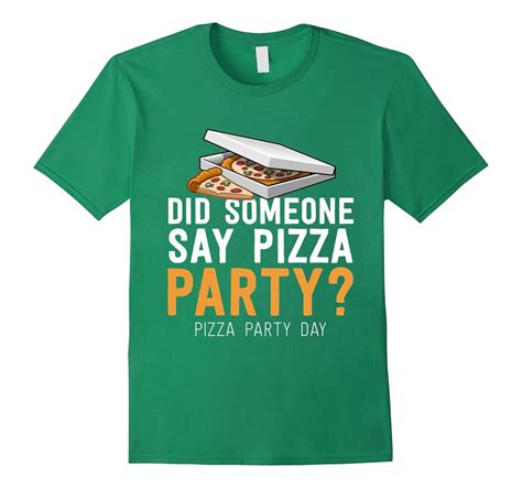 Did Someone Say Pizza – Funny Pizza Party Day Lovers T-Shirt-Art ...