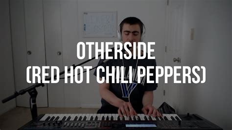 Piano Cover 79 Otherside Red Hot Chili Peppers Youtube