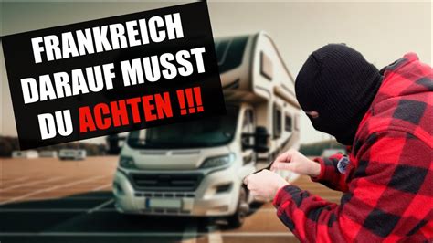 Ausgeraubt Im Eigenen Wohnmobil In Frankreich Tipps Und Tricks