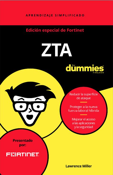 Fortinet Simplifica Zero Trust Access Con El Libro Zta Para Dummies