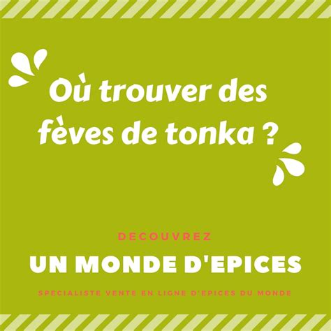 Trouver et acheter des fèves de tonka épices