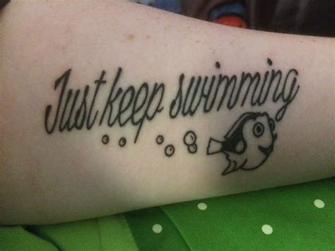 Learning How To Just Keep Swimming Tattoos With Meaning Swimming Tattoo Pretty Tattoos