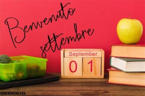 Benvenuto Settembre ⋆ Toghigi♥paper