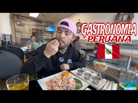 PROBANDO COMIDA PERUANA POR PRIMERA VEZ YouTube