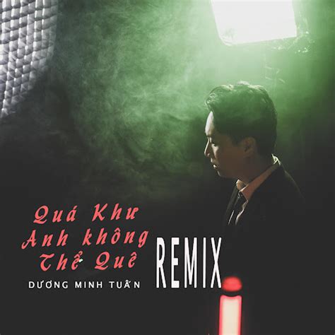 Quá Khứ Anh Không Thể Quên Hot Remix YouTube Music