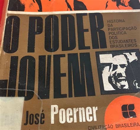 Livro O Poder Jovem Hist Ria Da Participa O Pol Tica Dos