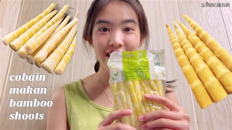 Cobain Makan Bamboo Shoots Review Bamboo Shoots Youtube