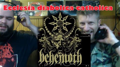 Behemoth Ecclesia Diabolica Catholica🤘reaction Youtube