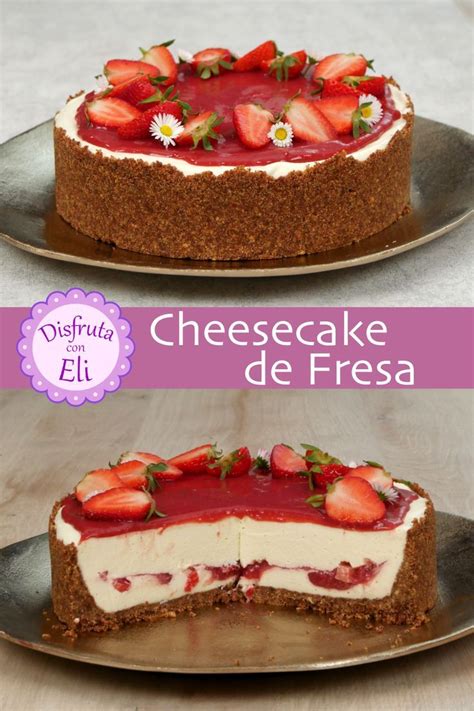 Cheesecake De Fresa Relleno Sin Horno Cheesecake De Fresa Recetas Faciles Postres Receta De