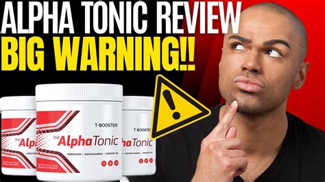 Alpha Tonic Alpha Tonic Review Big Warning Alpha Tonic