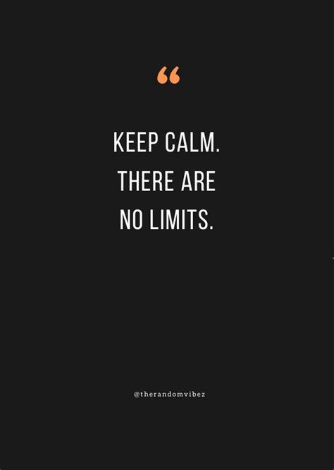 No Limits Quotes To Inspire You To Surpass All Limitations The