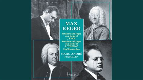 Reger Variations Fugue On A Theme By J S Bach Op Var