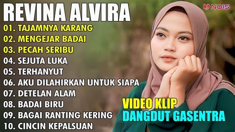 REVINA ALVIRA TAJAMNYA KARANG MENGEJAR BADAI FULL ALBUM TERBARU