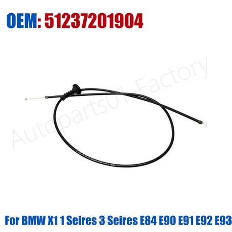 51237201904 Hood Release Cable For BMW X1 1 Seires 3 Seires E84 E90 E91