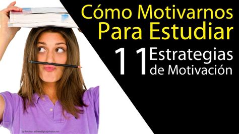 C Mo Motivarse Para Estudiar Estrategias Clave Material