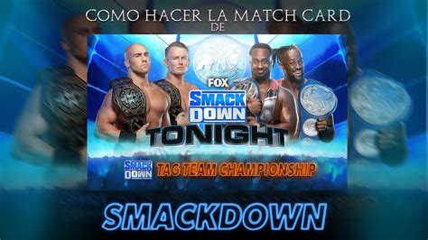 Como Hacer La Match Card De Smackdown V Youtube